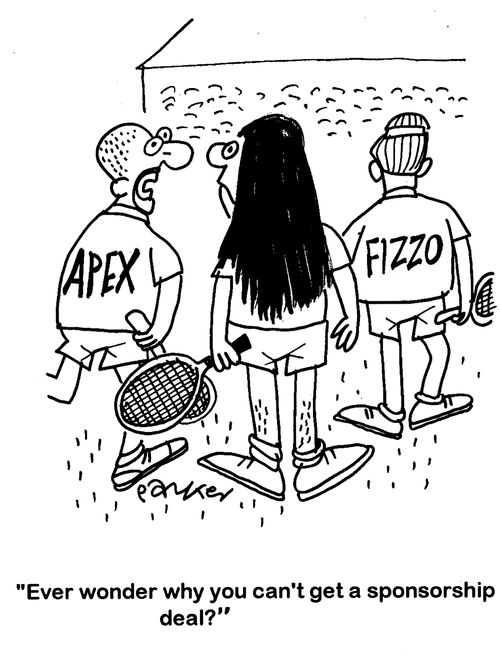 'Ever wonder why you can't get a sponsorship deal?'