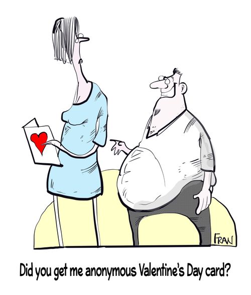 "Did you get my anonymous Valentines day card?"
