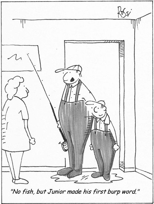 'No fish, but Junior made his first burp word.'