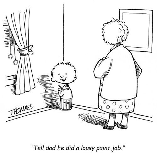 'Tell dad he did a lousy paint job.'