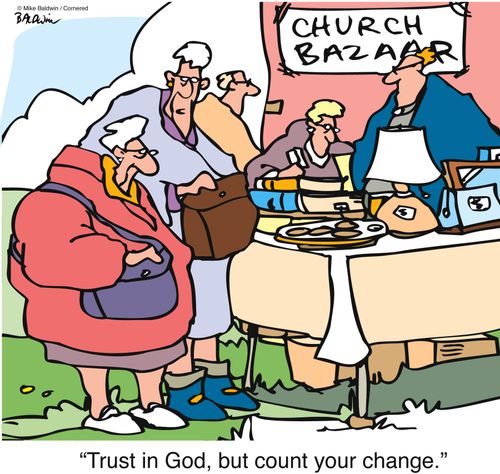'Trust in God, but count your change.'