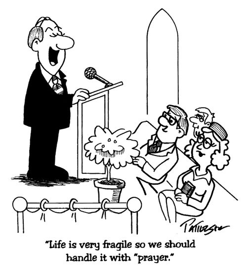 "Life is very fragile so we should handle it with 'prayer'."