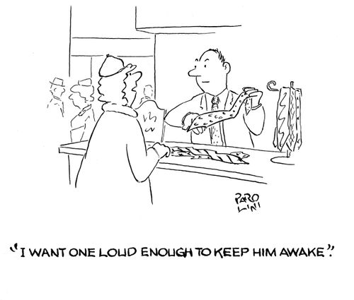 'I want one loud enough to keep him awake.'