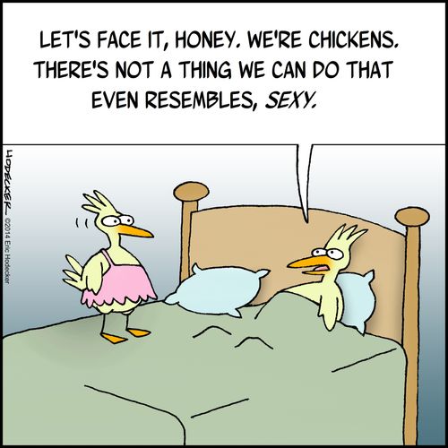 "...There's not a thing we can do that even resembles, sexy."