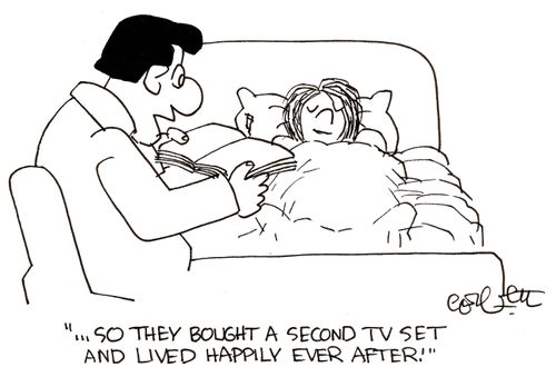 '...So they bought a second TV set and lived happily ever after!'