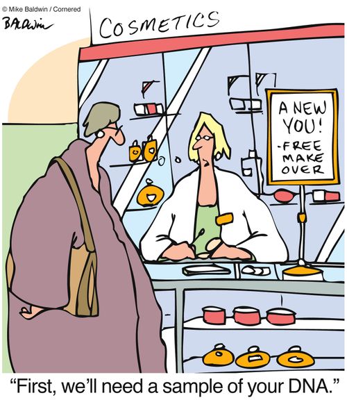 "First, we'll need a sample of your DNA."