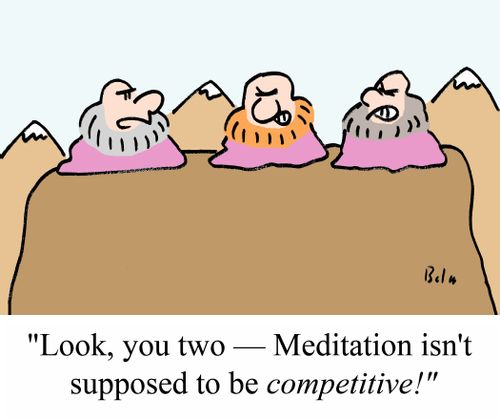 'Look, you two - Meditation isn't supposed to be COMPETITIVE!'