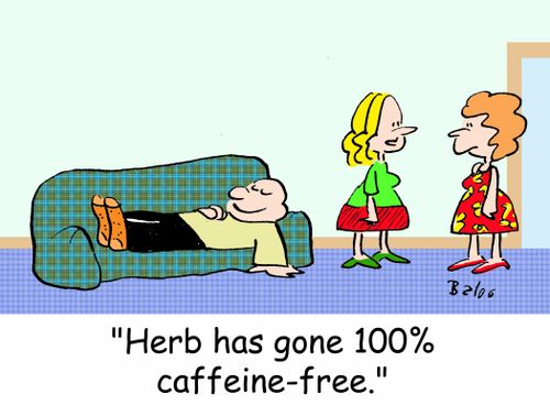 'Herb has gone 100 caffeine-free.'