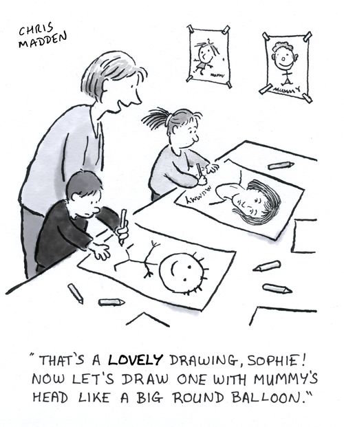 "That's a LOVELY drawing, Sophie! Now let's draw one with mummy's head like a big round balloon."
