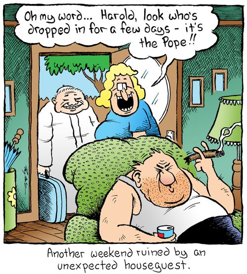 Punchline: Another weekend ruined by an unexpected houseguest.