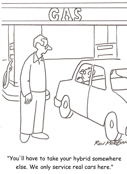 'You'll have to take your hybrid somewhere else. We only service real cars here.'