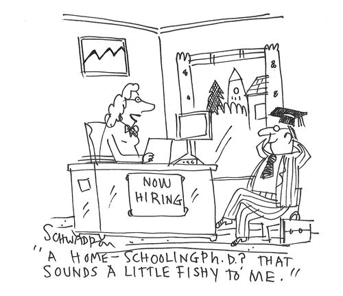 "A home-schooling Ph.D.? That sounds a little fishy to me."
