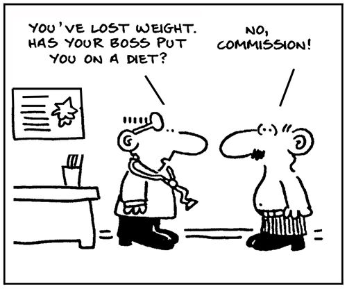 'You've lost weight. Has your boss put you on a diet?'