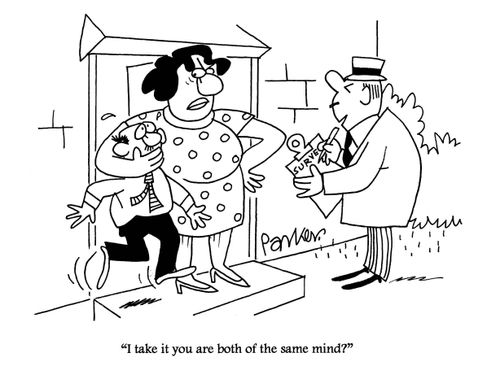 'I take it you are both of the same mind?'