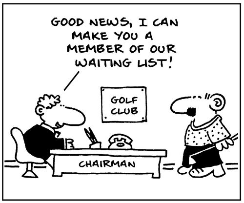 Good news, I can make you a member of our waiting list!