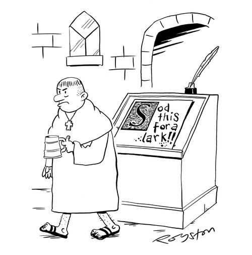 Monk scribe has written ornate letter 'S' which turns into 'Sod this for a lark!!'