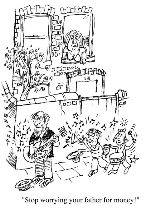 Busking, "Stop worrying your father for money."