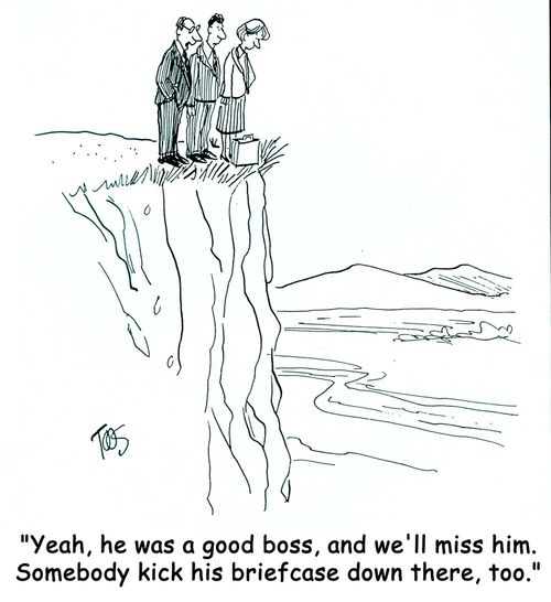 'Yeah, he was a good boss, and we'll miss him. Somebody kick his briefcase down there, too.'