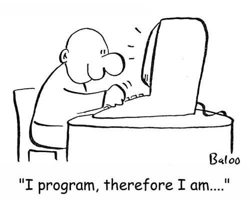 'I program, therefore I am....'