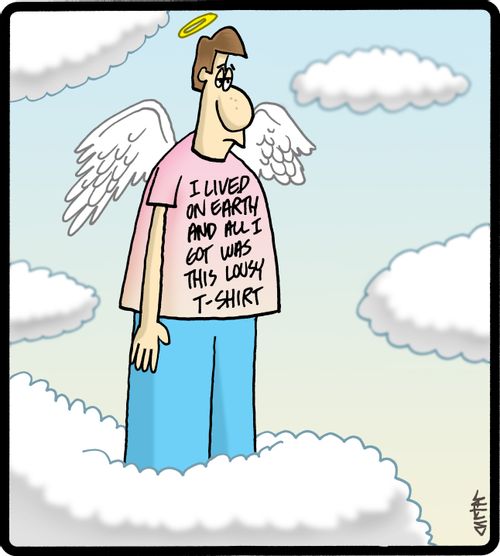 'I lived on earth and all I got was this lousy t-shirt.'