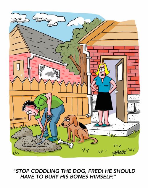 "Stop coding the dog, Fred! He should have to bury his bones himself!"
