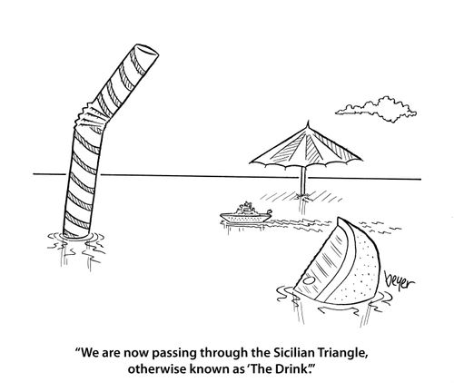 'We are now passing through the Sicilian Triangle, otherwise known as 'The Drink',' 