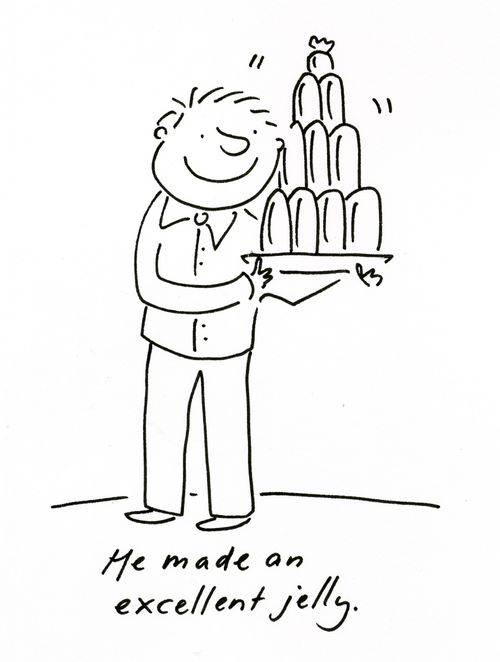 'He made an excellent jelly.'