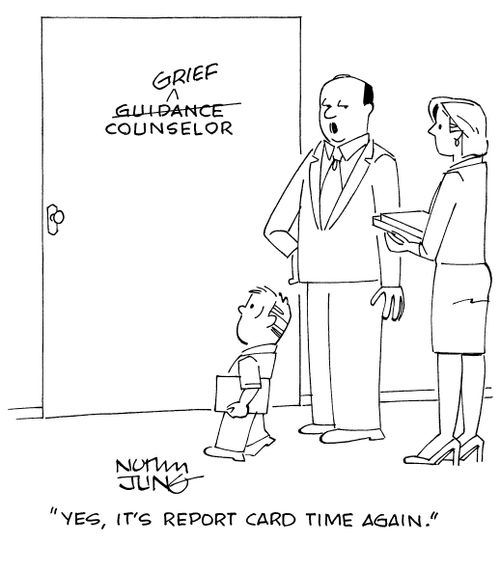 "Yes, it's report card time again."