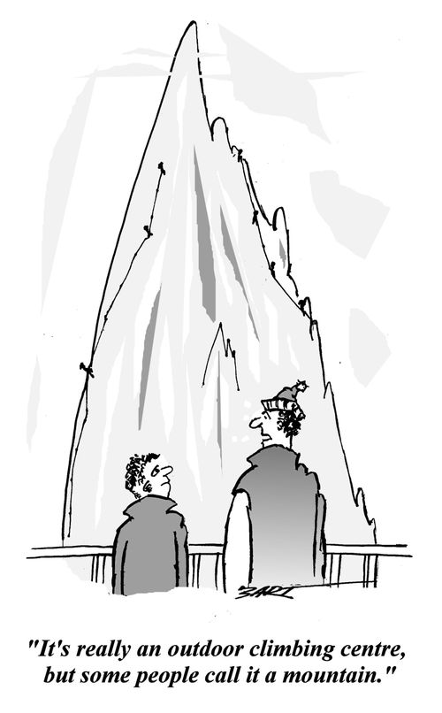 'It's really an outdoor climbing centre, but some people call it a mountain.'