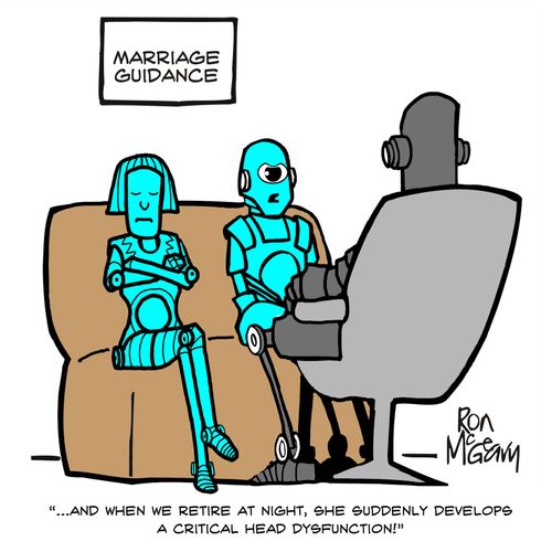 "....And when we retire at night, she suddenly develops a critical head dysfunction!"