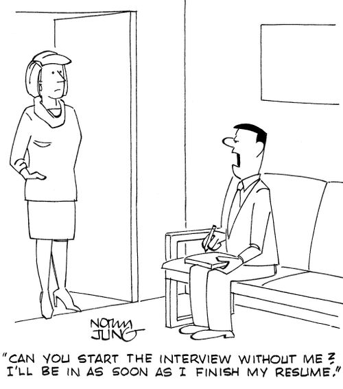 "Can you start the interview without me? I'll be in as soon as I finish my resume."