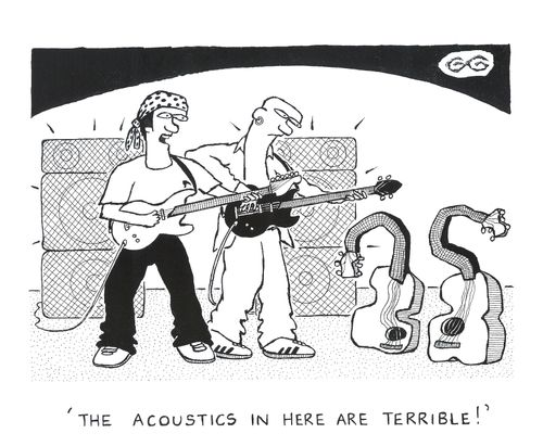'The acoustics in here are terrible!' (two warped acoustic guitars).