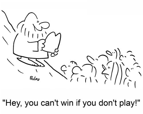 'Hey, you can't win if you don't play!'