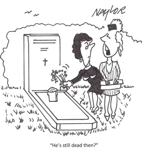 "He's still dead then?"