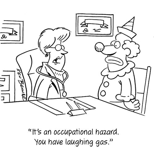 "It's an occupational hazard. You have laughing gas."