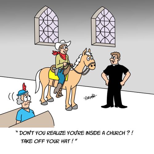'Don't you realize you're inside a church?  Take off your hat!'