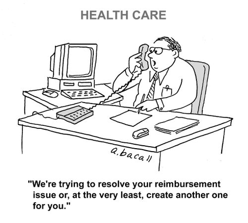 'We're trying to resolve your reimbursement issue or, at the very least, create another one for you.'