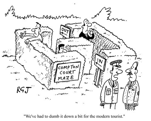 We've had to dumb it down a bit for the modern tourist.
