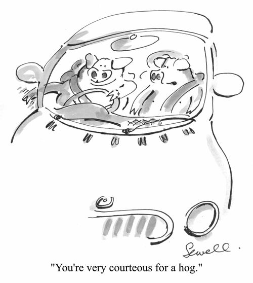 "You're very courteous for a hog"