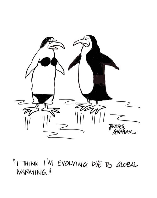 ' I think I'm evolving due to global warming.'