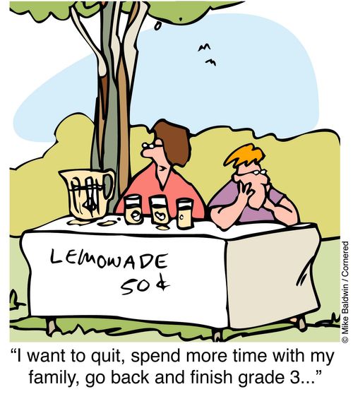 "I want to quit, spend more time with my family, finish grade 3....."