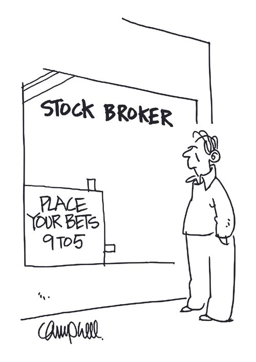 Stock Broker: Place your bets 9 to 5.