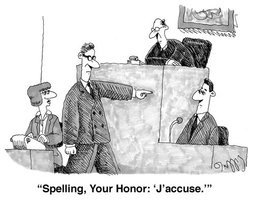 'Spelling, Your Honor: J'accuse.''