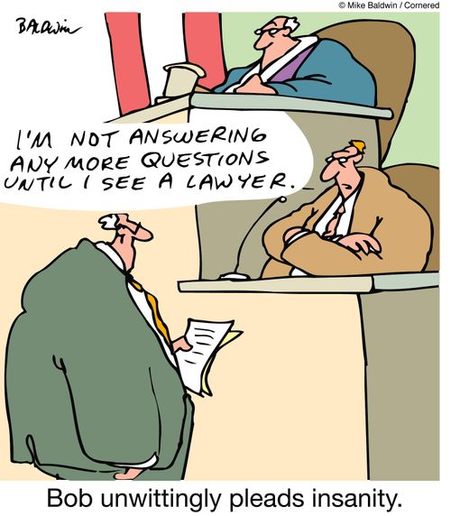Bob unwittingly pleads insanity.