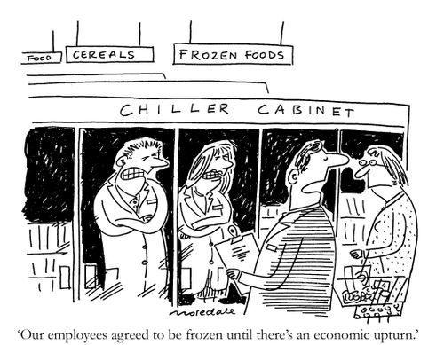 'Our employees agreed to be frozen until there's an economic upturn.'