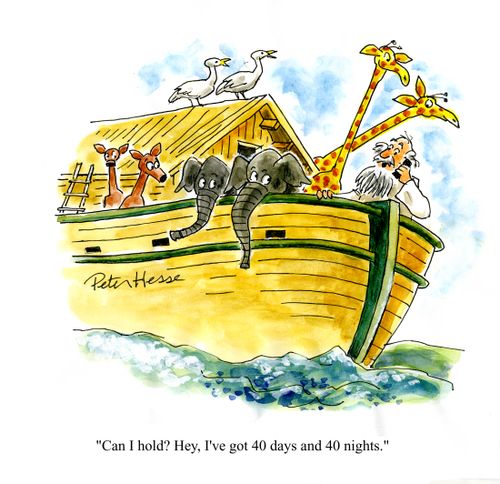 'Can I hold? Hey, I've got 40 days and 40 nights.'