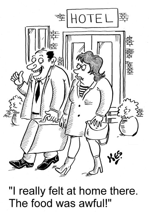 'I really felt at home there. The food was awful!'