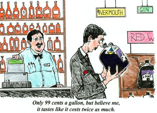 'Only 99 cents a gallon, but believe me, it tastes like it costs twice as much.'