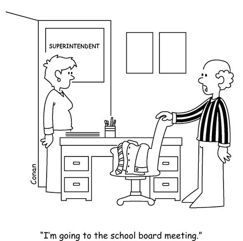 "I'm going to the school board meeting."