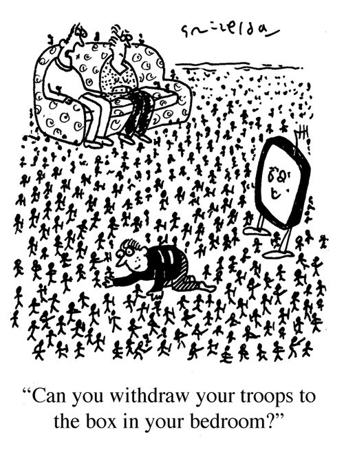 "Can you withdraw your troops to the box in your bedroom?"
